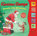 キュリアス・ジョージ・サウンズ・ライク・クリスマス サウンドブック 子供のためのクリスマス・ホリデー・ブック/ Curious George Sounds Like Christmas Sound Book: A Christmas Holiday Book for Kids