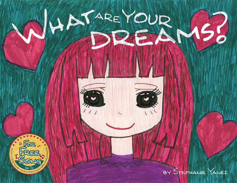 WHAT ARE YOUR DREAMS?