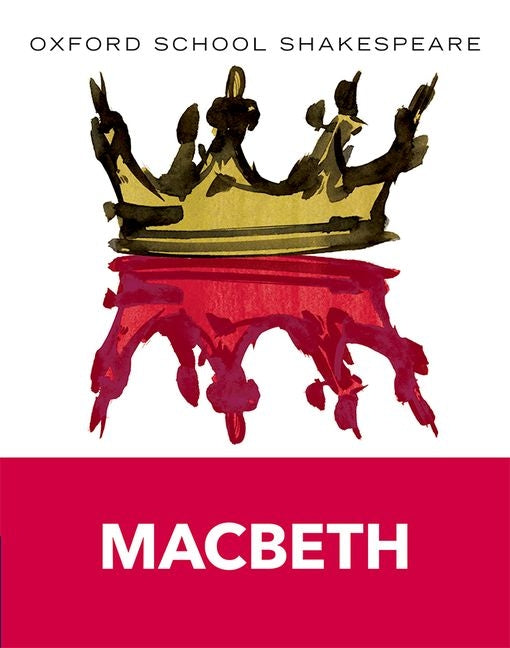 マクベス / Macbeth ( Oxford School Shakespeare ) (1ST ed.)