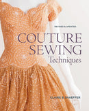 クチュール・ソーイング・テクニック（改訂新版）/ Couture Sewing Techniques (Revised, Updated)