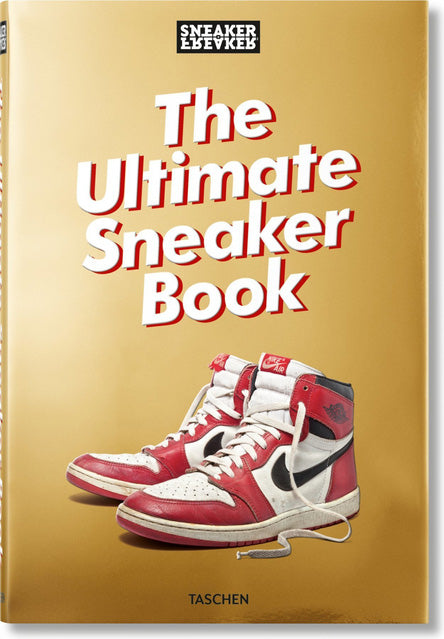 スニーカーフリーカー 究極のスニーカー・ブック/ Sneaker Freaker. the Ultimate Sneaker Book