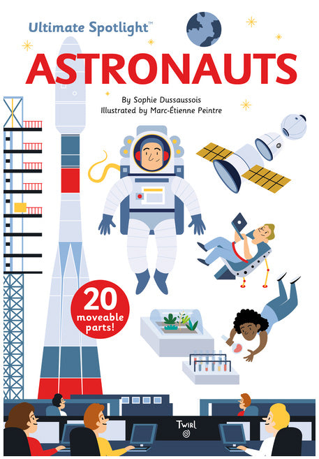 究極のスポットライト　宇宙飛行士 / Ultimate Spotlight: Astronauts (Ultimate Spotlight #3)